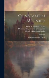 Produktbild: Constantin Meunier: La glorification du travail