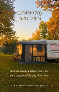 Produktbild: Camping 2021-2024: How we became campers and what we experianced during that time