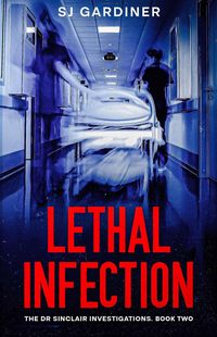 Produktbild: Lethal Infection (The Dr Sinclair Investigations, #2)