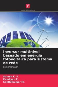 Produktbild: Inversor multin&iacute;vel baseado em energia fotovoltaica para sistema de rede