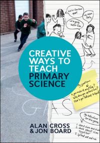 Produktbild: Cross, A: Creative Ways to Teach Primary Science
