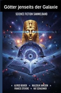 Produktbild: G&ouml;tter jenseits der Galaxie: Science Fiction Sammelband