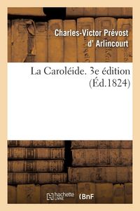 Produktbild: La Carol&eacute;ide. 3e &Eacute;dition