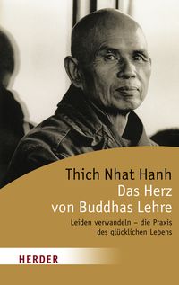 Bild vom Artikel Das Herz von Buddhas Lehre vom Autor Thich Nhat Hanh