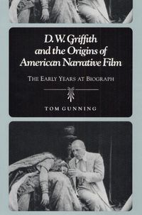 Produktbild: Gunning, T: D.W. Griffith and the Origins of American Narrat