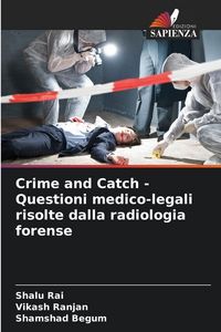 Produktbild: Crime and Catch - Questioni medico-legali risolte dalla radiologia forense
