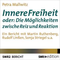 Produktbild: Innere Freiheit oder: Die M&ouml;glichkeit zwischen Reiz und Reaktion