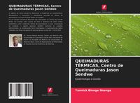 Produktbild: QUEIMADURAS T&Eacute;RMICAS, Centro de Queimaduras Jason Sendwe