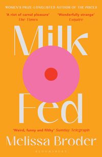 Bild vom Artikel Milk Fed vom Autor Melissa Broder