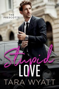 Produktbild: Stupid Love (The Prescotts, #1)