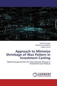 Produktbild: Approach to Minimize Shrinkage of Wax Pattern in Investment Casting