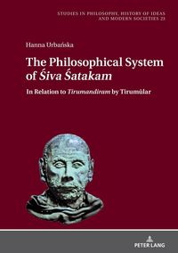 Produktbild: The Philosophical System of <I>Śiva Śatakam</I>and Other Śaiva Poems by Nārāyaṇa Guru