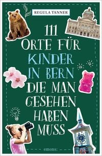 Bild vom Artikel 111 Orte für Kinder in Bern, die man gesehen haben muss vom Autor Regula Tanner