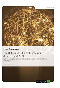 Bild vom Artikel Die Reform des GmbH-Gesetzes durch das MoMiG vom Autor Sven Eisermann