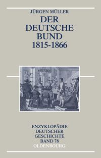 Bild vom Artikel Der Deutsche Bund 1815-1866 vom Autor Jürgen Müller