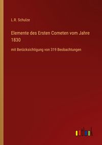 Produktbild: Elemente des Ersten Cometen vom Jahre 1830