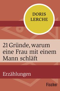 Produktbild: 21 Gr&uuml;nde, warum eine Frau mit einem Mann schl&auml;ft