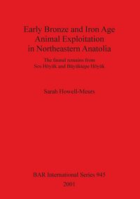 Produktbild: Early Bronze and Iron Age Animal Exploitation in Northeastern Anatolia
