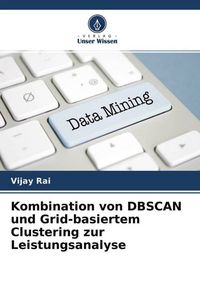 Produktbild: Kombination von DBSCAN und Grid-basiertem Clustering zur Leistungsanalyse