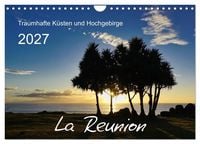 Produktbild: La Reunion - Traumhafte K&uuml;sten und Hochgebirge (Wandkalender 2027 DIN A4 quer), CALVENDO Monatskalender