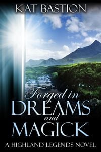 Produktbild: Forged in Dreams and Magick (Highland Legends, #1)