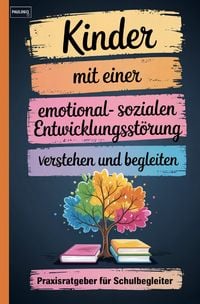 Produktbild: Kinder mit einer emotional-sozialen Entwicklungsst&ouml;rung verstehen und begleiten