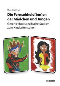 Produktbild: Die Fernsehheld(inn)en der M&auml;dchen und Jungen
