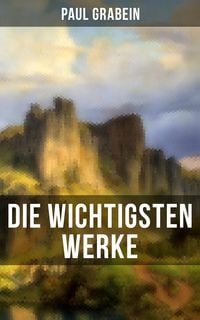 Produktbild: Die wichtigsten Werke von Paul Grabein