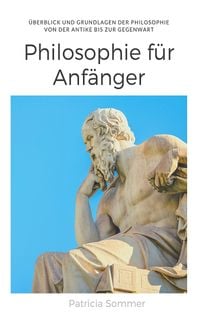 Produktbild: Philosophie f&uuml;r Anf&auml;nger