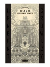 Produktbild: The Temple of Silence: Forgotten Works & Worlds of Herbert Crowley