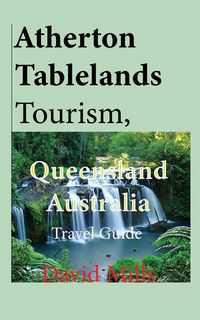 Produktbild: Atherton Tablelands Tourism, Queensland Australia