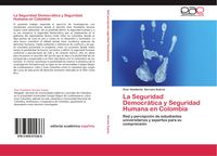 Produktbild: La Seguridad Democr&aacute;tica y Seguridad Humana en Colombia