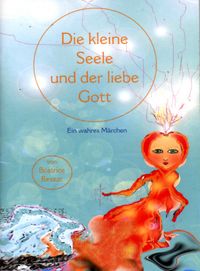 Produktbild: Die kleine Seele und der liebe Gott