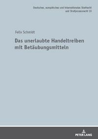 Produktbild: Das unerlaubte Handeltreiben mit Bet&auml;ubungsmitteln