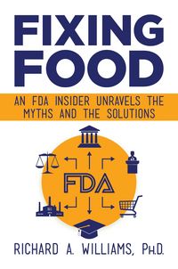 Produktbild: Fixing Food: An FDA Insider Unravels the Myths and the Solutions