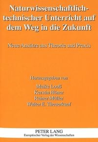 Produktbild: Naturwissenschaftlich-technischer Unterricht auf dem Weg in die Zukunft