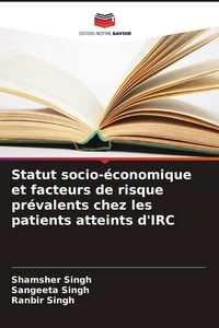 Produktbild: Statut socio-&eacute;conomique et facteurs de risque pr&eacute;valents chez les patients atteints d'IRC