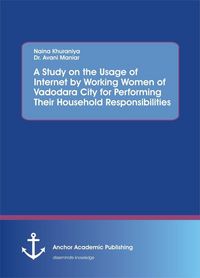 Produktbild: A Study on the Usage of Internet by Working Women of Vadodara City for Performing Their Household Responsibilities