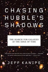 Produktbild: Chasing Hubble's Shadows: The Search for Galaxies at the Edge of Time