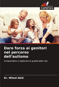 Produktbild: Dare forza ai genitori nel percorso dell'autismo