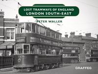 Produktbild: Lost Tramways of England: London South East