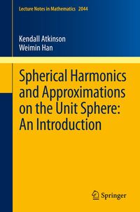 Produktbild: Spherical Harmonics and Approximations on the Unit Sphere: An Introduction