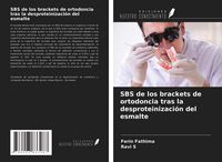 Produktbild: SBS de los brackets de ortodoncia tras la desproteinizaci&oacute;n del esmalte
