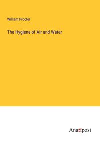 Produktbild: The Hygiene of Air and Water