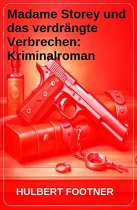 Produktbild: Madame Storey und das verdr&auml;ngte Verbrechen: Kriminalroman