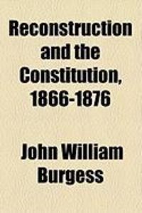 Produktbild: Reconstruction and the Constitution, 1866-1876