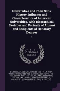 Produktbild: Universities and Their Sons; History, Influence and Characteristics of American Universities, With Biographical Sketches and Portraits of Alumni and R