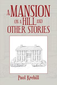 Produktbild: A Mansion on a Hill and Other Stories