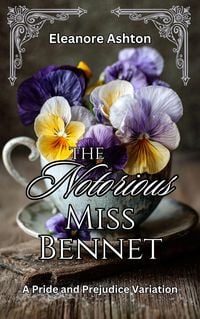 Produktbild: The Notorious Miss Bennet: A Pride and Prejudice Variation
