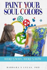 Produktbild: Paint Your Soul Colors: here's why, here's how